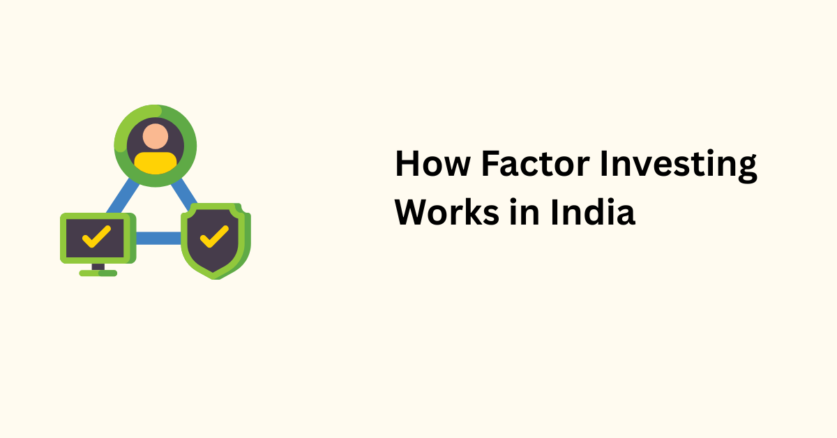 How Factor Investing Works in India
