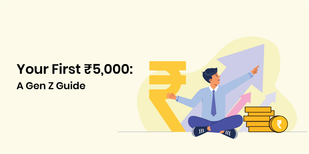 Your First ₹5,000: A Gen Z Guide