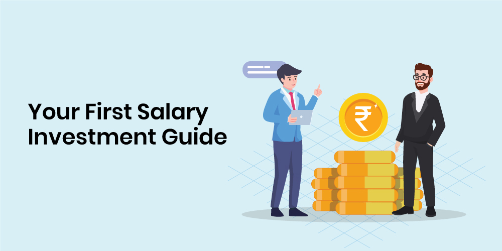 Your First Salary Investment Guide