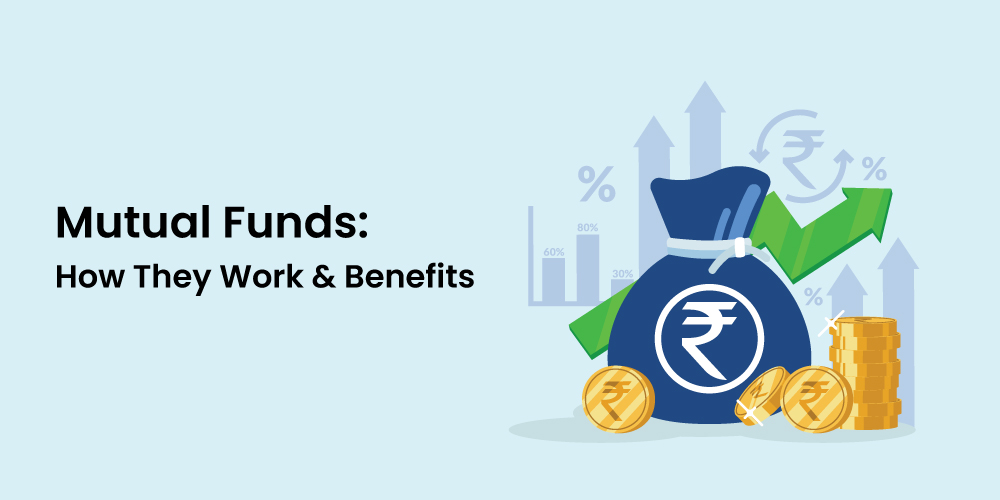 What is a Mutual Fund: Meaning, How it Works and Benefits in 2026